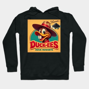 Duck Nuggets....get them while they're warm Hoodie